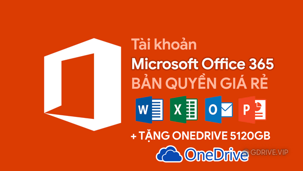 Tài Khoản Office 365 Bản Quyền 5 Máy Tính + Onedrive 5Tb Vĩnh Viễn - Gdrive .Vip